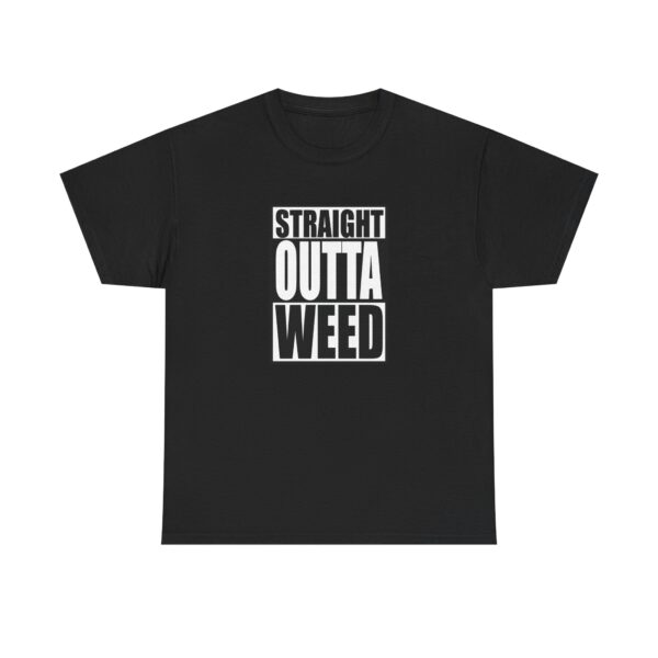 Straight Outta Weed Funny Weed T Shirt