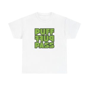 Puff Puff Pass Funny 420 Tee