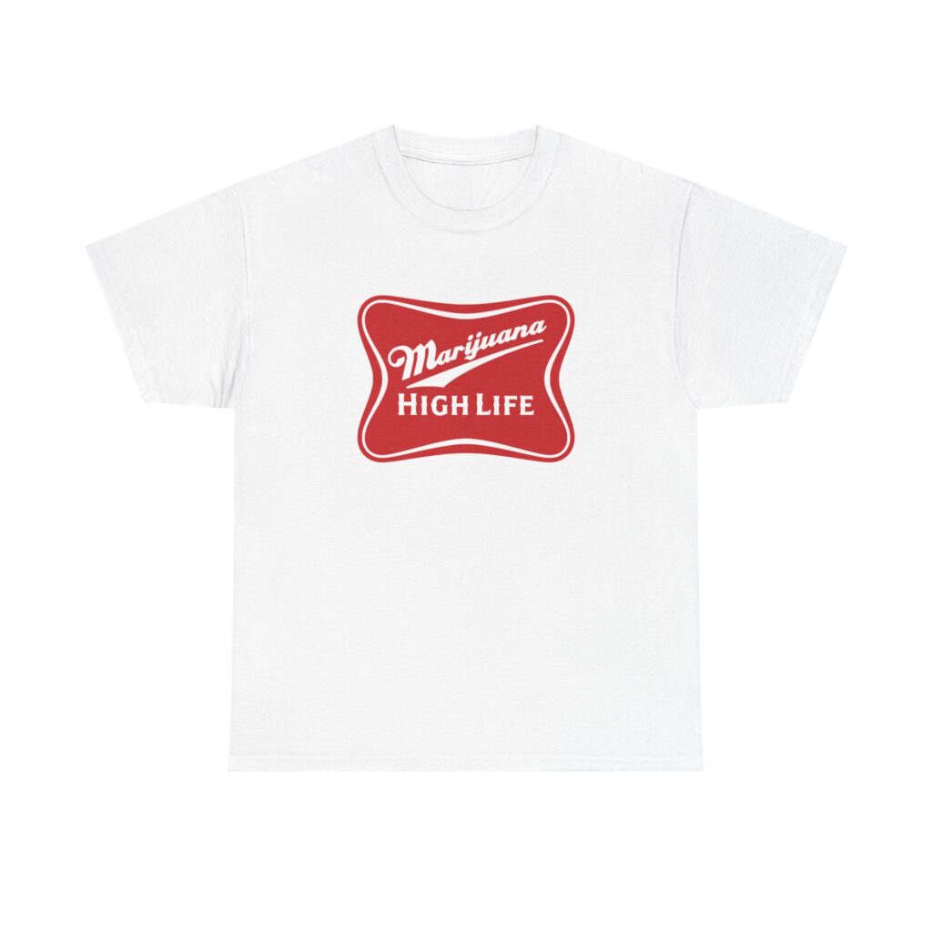 Marijuana High Life Funny 420 Tee