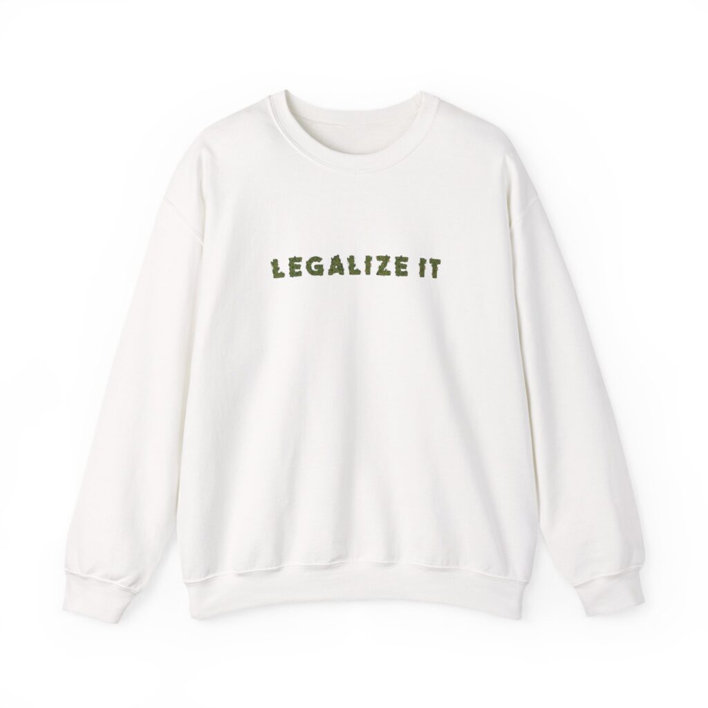 Legalize It Graphic 420 Sweatshirt